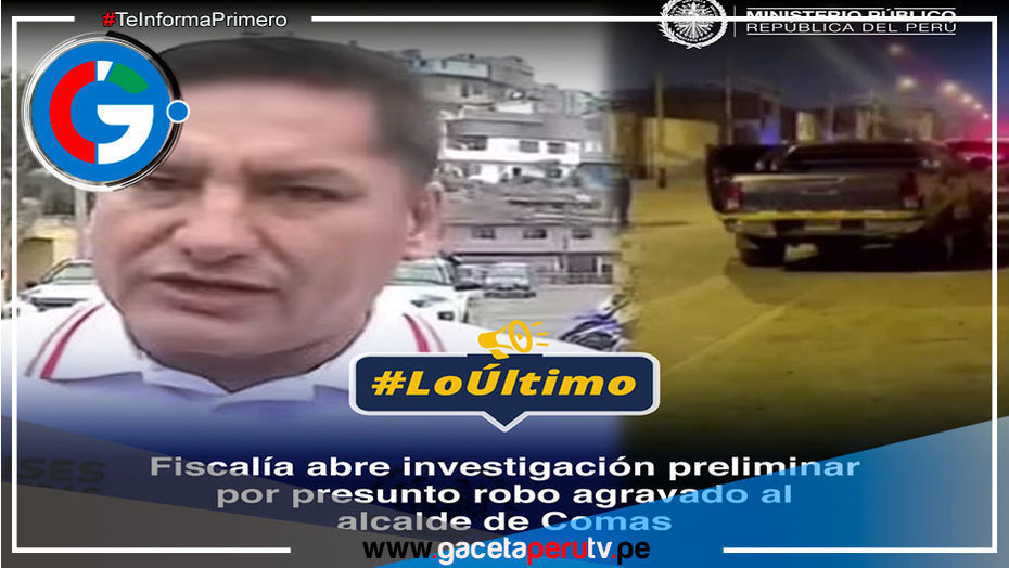 Fiscalía de Lima Norte abre investigación por robo agravado contra alcalde Villegas Rojas