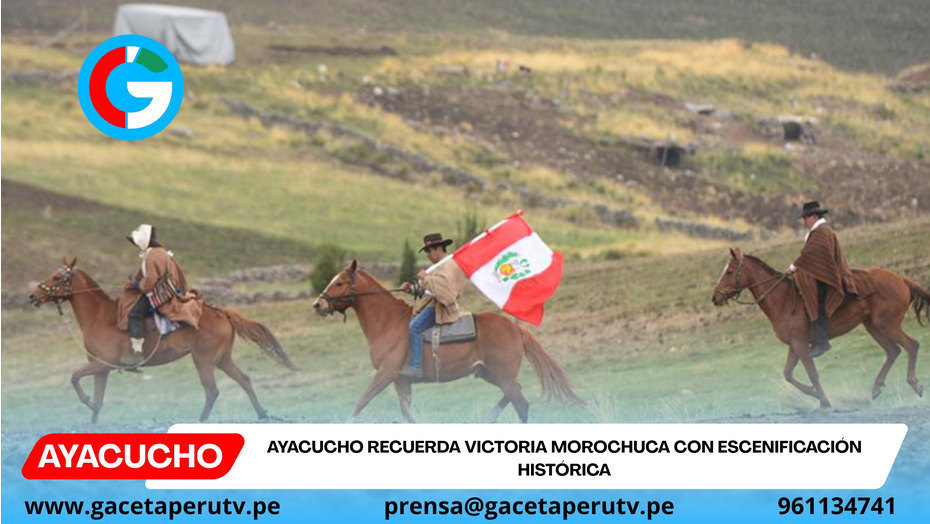 Ayacucho recuerda victoria morochuca con escenificación histórica