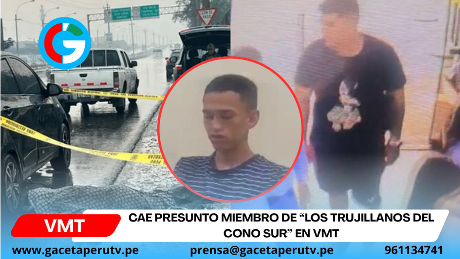 Cae presunto miembro de ‘Los Trujillanos del Cono Sur’ en VMT