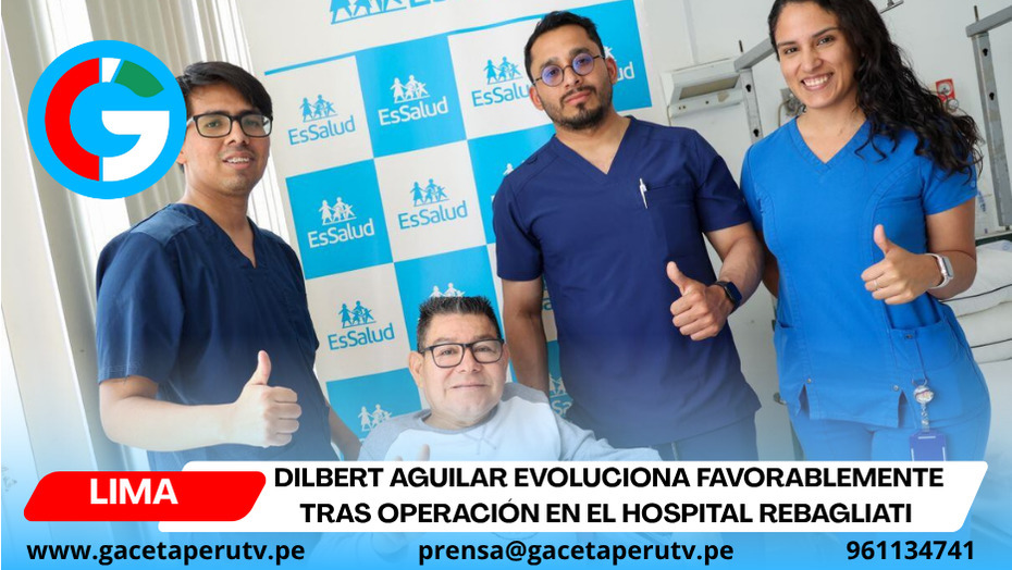 Dilbert Aguilar evoluciona favorablemente tras operación en el hospital Rebagliati