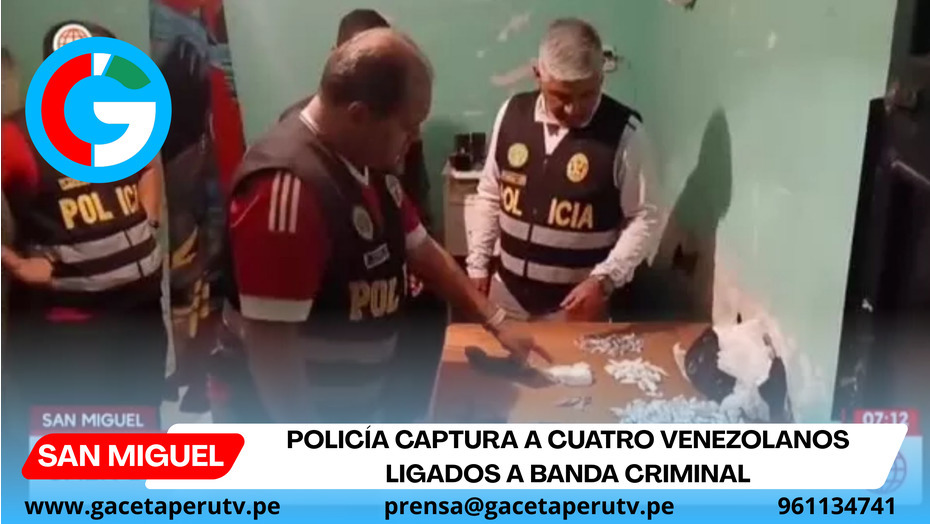 Policía captura a cuatro venezolanos ligados a banda criminal