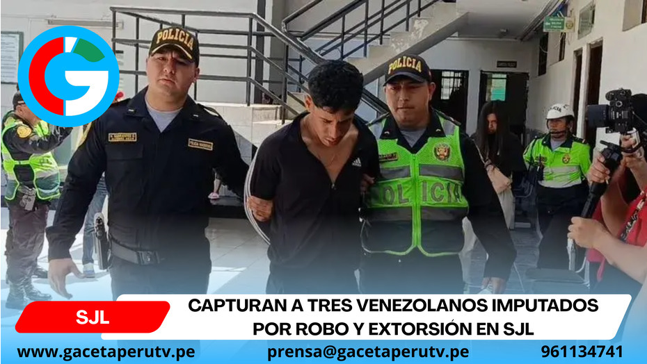 PNP captura a tres venezolanos por extorsión y robo