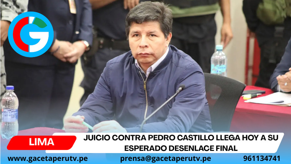 Juicio contra Pedro Castillo llega hoy a su esperado desenlace final