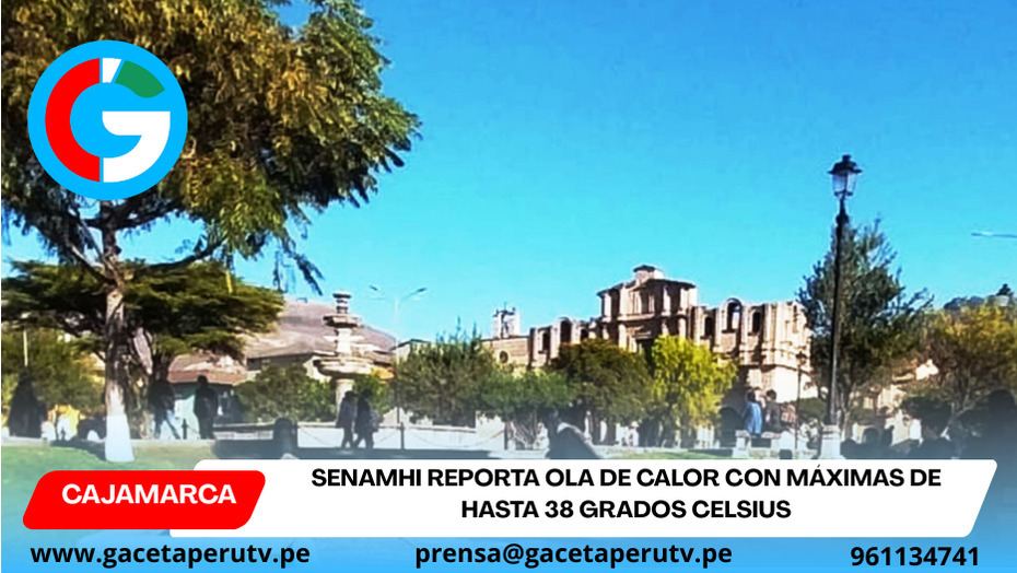 Cajamarca: Senamhi reporta ola de calor con máximas de hasta 38 grados Celsius