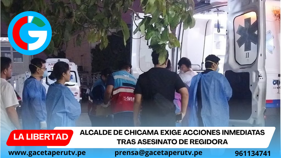 Alcalde de Chicama exige acciones inmediatas tras asesinato de regidora