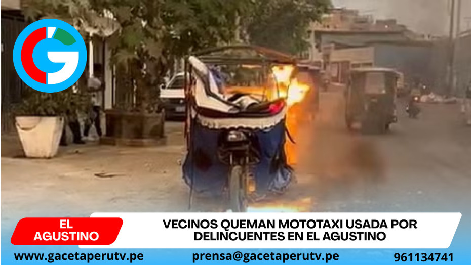 Vecinos queman mototaxi usada por delincuentes en El Agustino