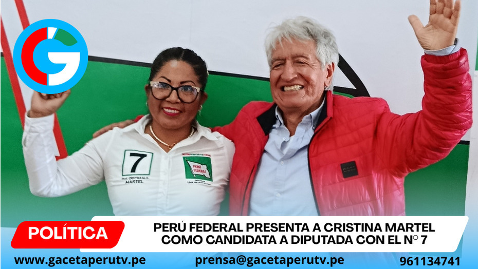 Perú Federal presenta a Cristina Martel como candidata a Diputada con el N° 7