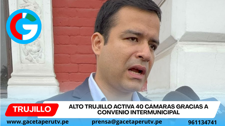 Alto Trujillo activa 40 cámaras gracias a convenio intermunicipal