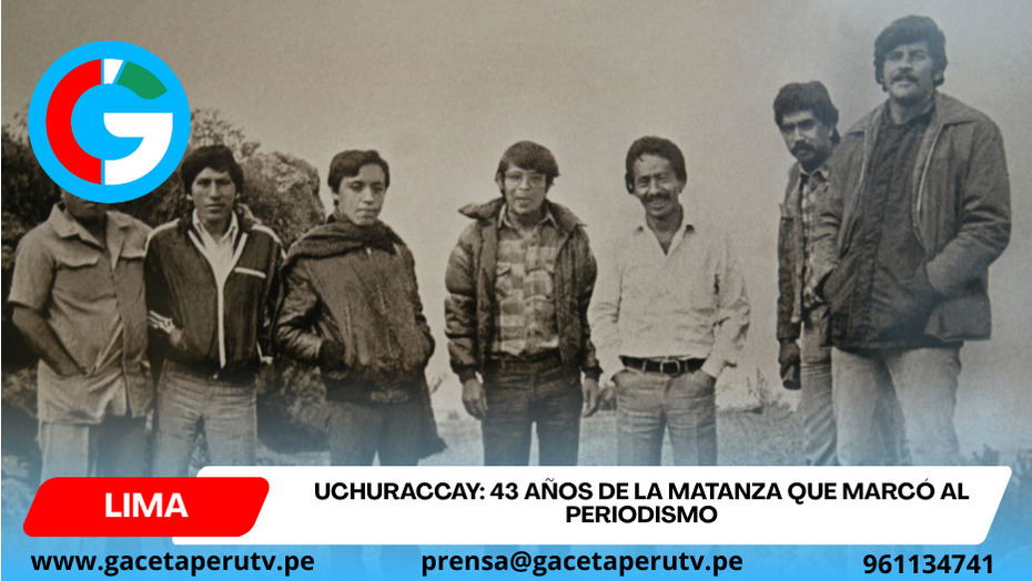 Uchuraccay: 43 años de la matanza que marcó al periodismo