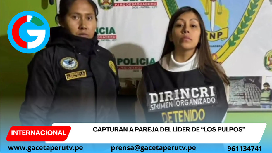 Capturan a pareja del líder de “Los Pulpos”