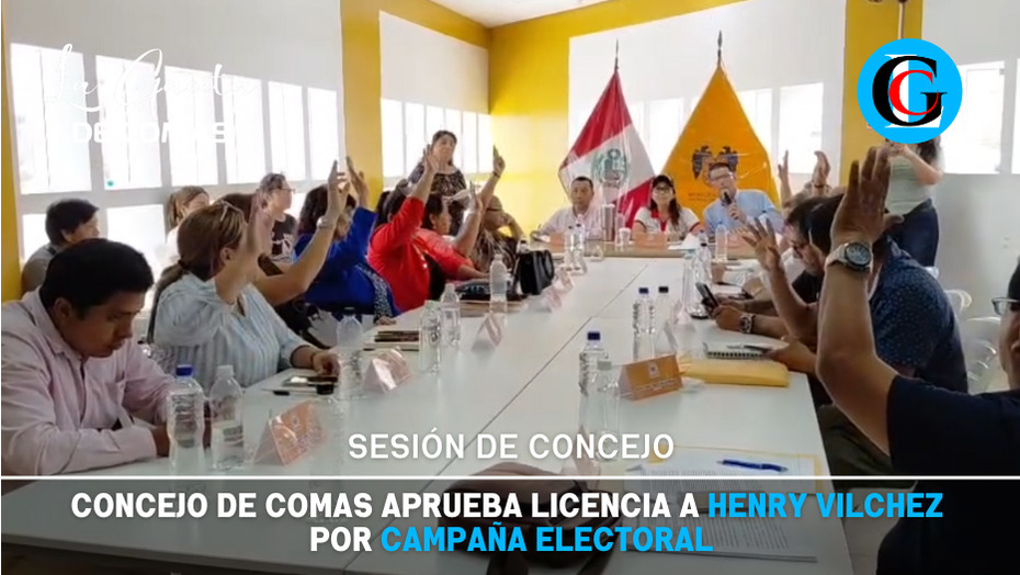 Concejo de Comas aprueba licencia a Henry Vilchez por campaña electoral