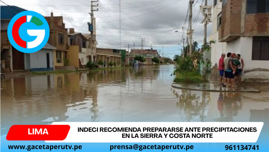 Indeci recomienda prepararse ante precipitaciones en la sierra y costa norte