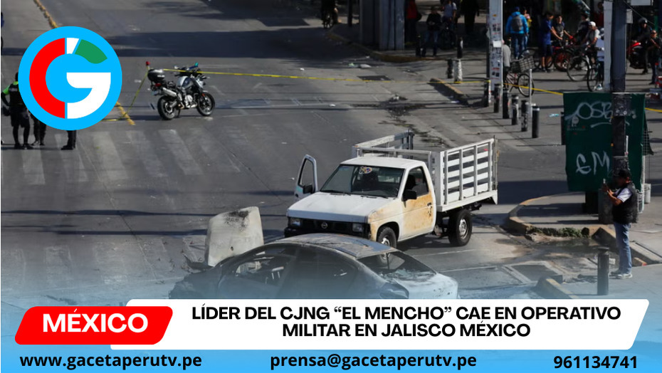 Matan a El Mencho líder máximo del CJNG en operativo federal en México