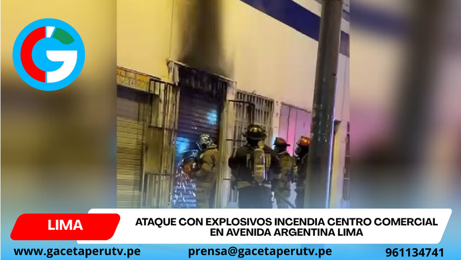 Ataque con explosivos incendia centro comercial en avenida Argentina Lima