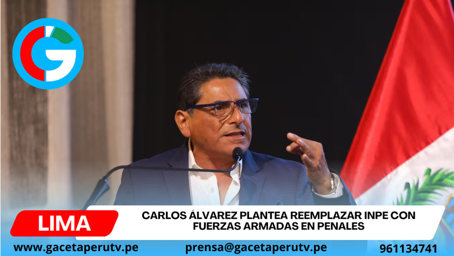 Carlos Álvarez propone que Fuerzas Armadas controlen penales del país
