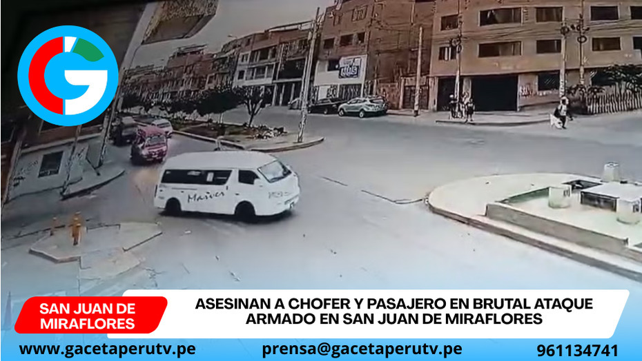 Sicarios asesinan chofer y pasajero en ataque a combi en San Juan de Miraflores