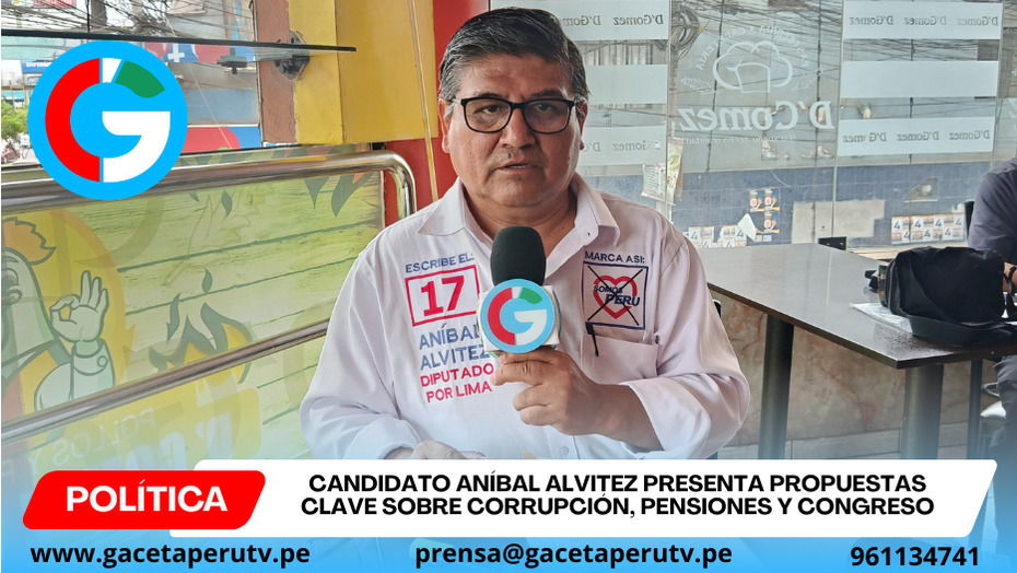 Candidato Aníbal Alvitez de Somos Perú plantea reformas contra corrupción y cambios en sistema judicial