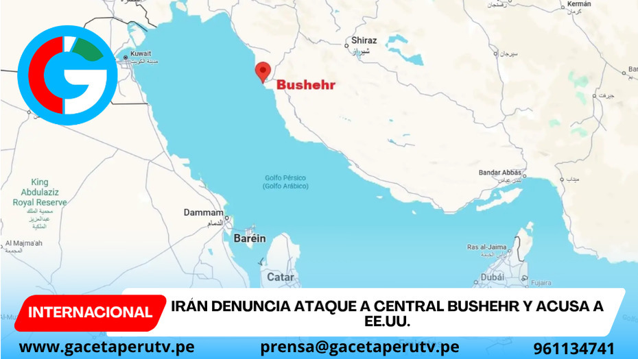 Irán denuncia ataque a central Bushehr y acusa a EE.UU.