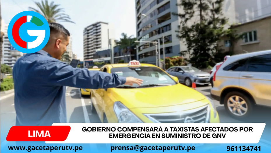 Gobierno compensará a taxistas afectados por emergencia en suministro de GNV