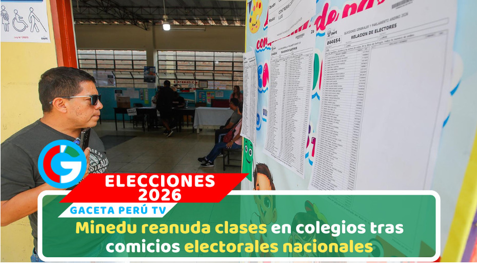 Minedu reanuda clases en colegios tras comicios electorales nacionales