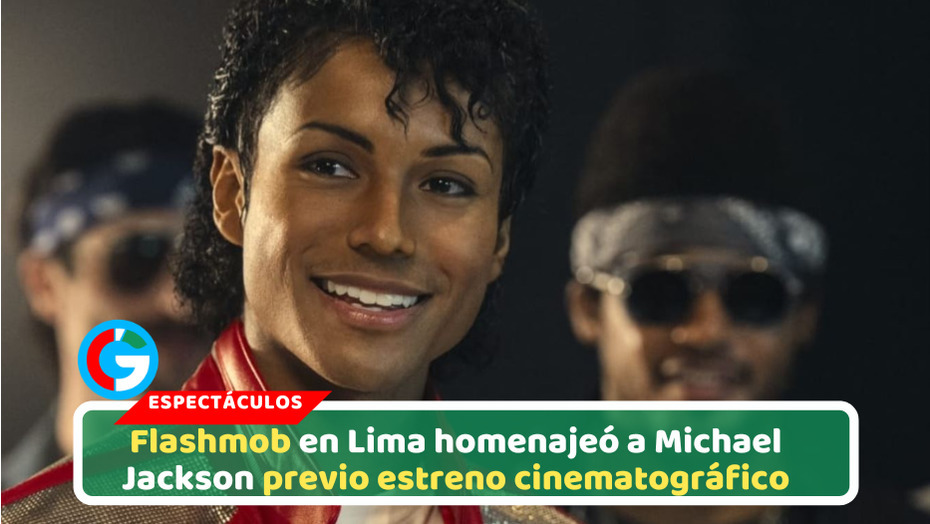 Flashmob en Lima homenajeó a Michael Jackson previo estreno cinematográfico