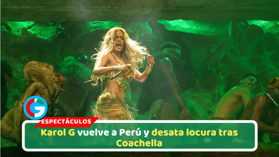 Karol G vuelve a Perú y desata locura tras Coachella