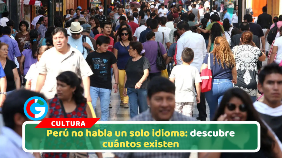 Perú no habla un solo idioma: descubre cuántos existen