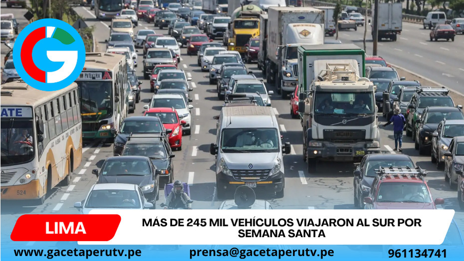 Más de 245 mil vehículos viajaron al sur por Semana Santa