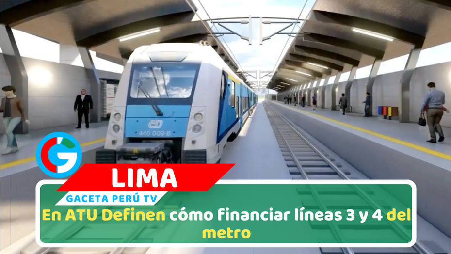 ATU plantea financiamiento para líneas 3 y 4 del metro